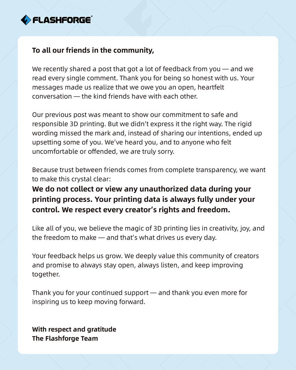 DylanLTanner's tweet image. Like I said, Flashforge got a threat letter and responded poorly. Not the best PR response, but it&apos;ll have to do.

When I&apos;ve checked in OPNsense, the printers (mainly Flashforge and Anycubic) are some of the least suspicious things connected to the network.