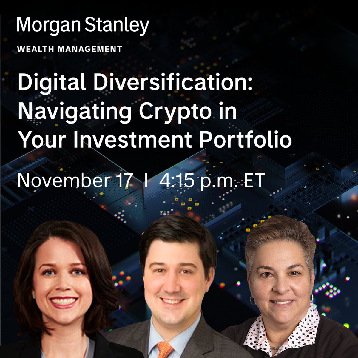 BenAprilMSPWM's tweet photo. Interested in crypto and how it fits into your portfolio? Join Morgan Stanley Wealth Management on Monday, November 17 for a timely conversation on crypto's role in a diversified investment portfolio and the evolving regulatory landscape. Register here: https://t.co/ChMmv1ck8U https://t.co/BAhg8RMy5R