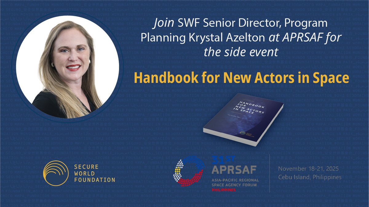 SWFoundation's tweet image. SWF will host an event on our 2nd Edition of the Handbook for New Actors in Space at #APRSAF31 in Cebu on Nov 17. Krystal Azelton will also speak at the Space Gen Workshop, Space Leaders’ Forum &amp;amp; more, advancing space sustainability &amp;amp; governance. #SWF #SpaceSecurity