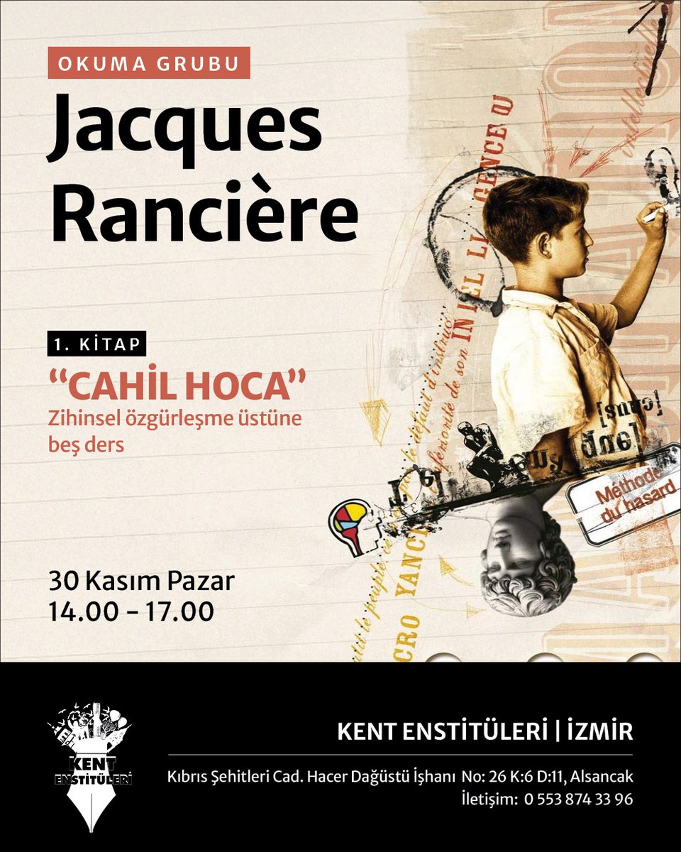 Jacques Rancière Okuma Grubu'nun ilk buluşması 30 Kasım Pazar 14:00'te İzmir Kent Enstitüsü'nde 

İlk kitap "Cahil Hoca: Zihinsel özgürleşme üstüne beş ders"

Tartışma öncesinde Rancière düşüncesinin uğrakları üzerine genel bir sunum da olacak

Bilgi için: forms.gle/jq2Jzk3omLPdFe…