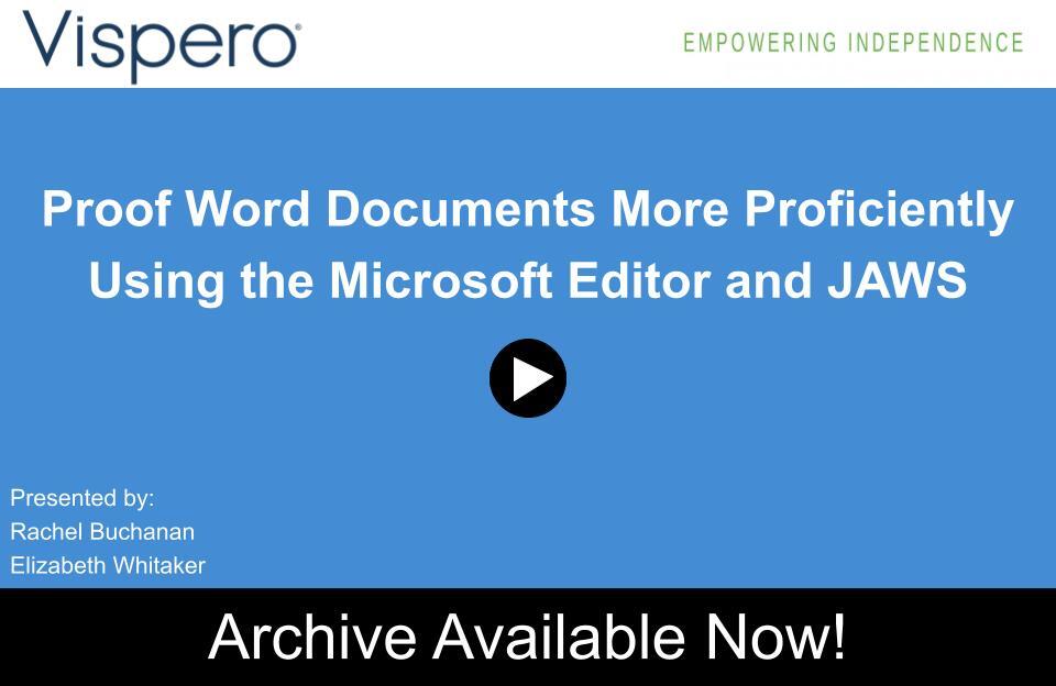 Did you catch the training webinar, "Proof Word Documents More Proficiently Using the Microsoft Editor and JAWS," we hosted on October 16? In case you missed it, the archive is now available: hubs.li/Q03SWxh90

#VisperoTraining #JAWS #ScreenReader