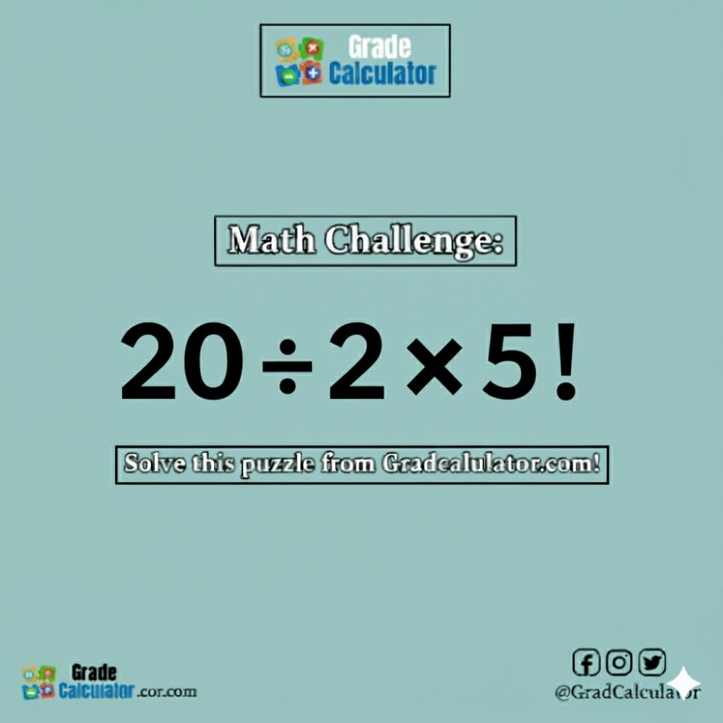 GradCalculator's tweet image. Time to test your order of operations! Can you solve 20 \div 2 \times 5!? Drop your solution below! 👇
​Check out more challenges at gradcalculator.com!
 #mathchallenge #MathChallenge2025 #gradcalculator