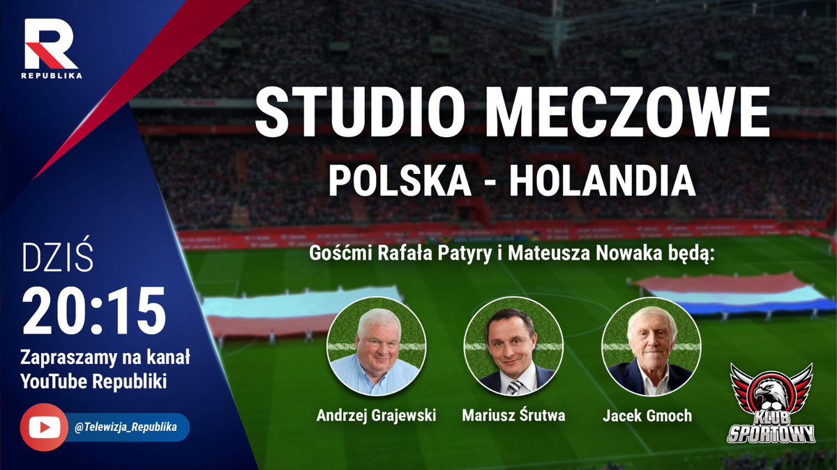 RepublikaTV's tweet photo. 🏟️ Studio meczowe: Polska – Holandia już dziś o 20:15!
🎙️ Prowadzą Rafał #Patyra i Mateusz #Nowak, a w studio pojawią się: Andrzej #Grajewski, Mariusz #Śrutwa, Jacek #Gmoch.
📺 Oglądaj na żywo na kanale YouTube Republiki: https://t.co/OiGorhRzx5
#włączprawdę #TVRepublika https://t.co/ldQHQ5IiTi
