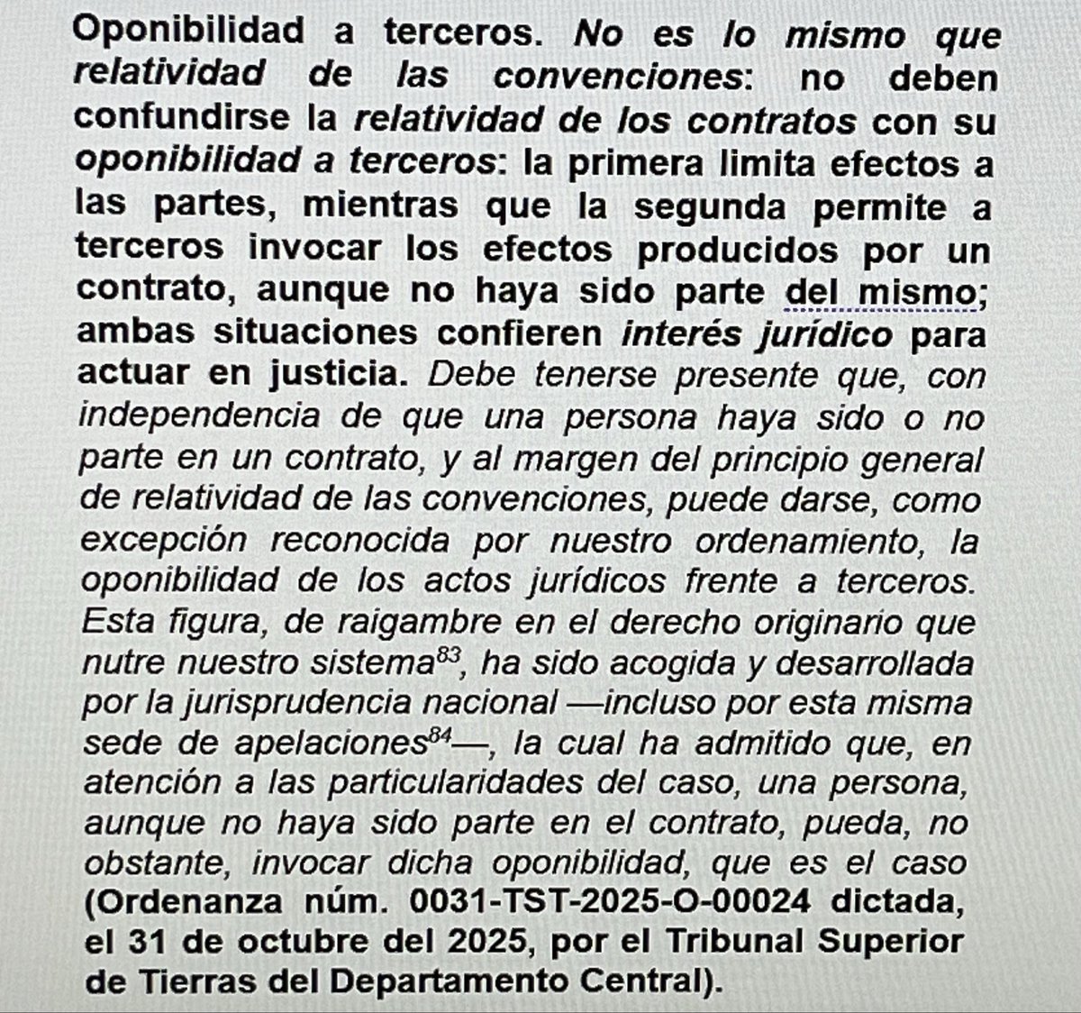 CONTRATO. RELATIVIDAD DE LAS CONVENCIONES. OPONIBILIDAD A 3ROS. No deben confundirse la relatividad de los contratos con su oponibilidad frente a terceros: ambas generan calidad e interés para actuar en justicia.