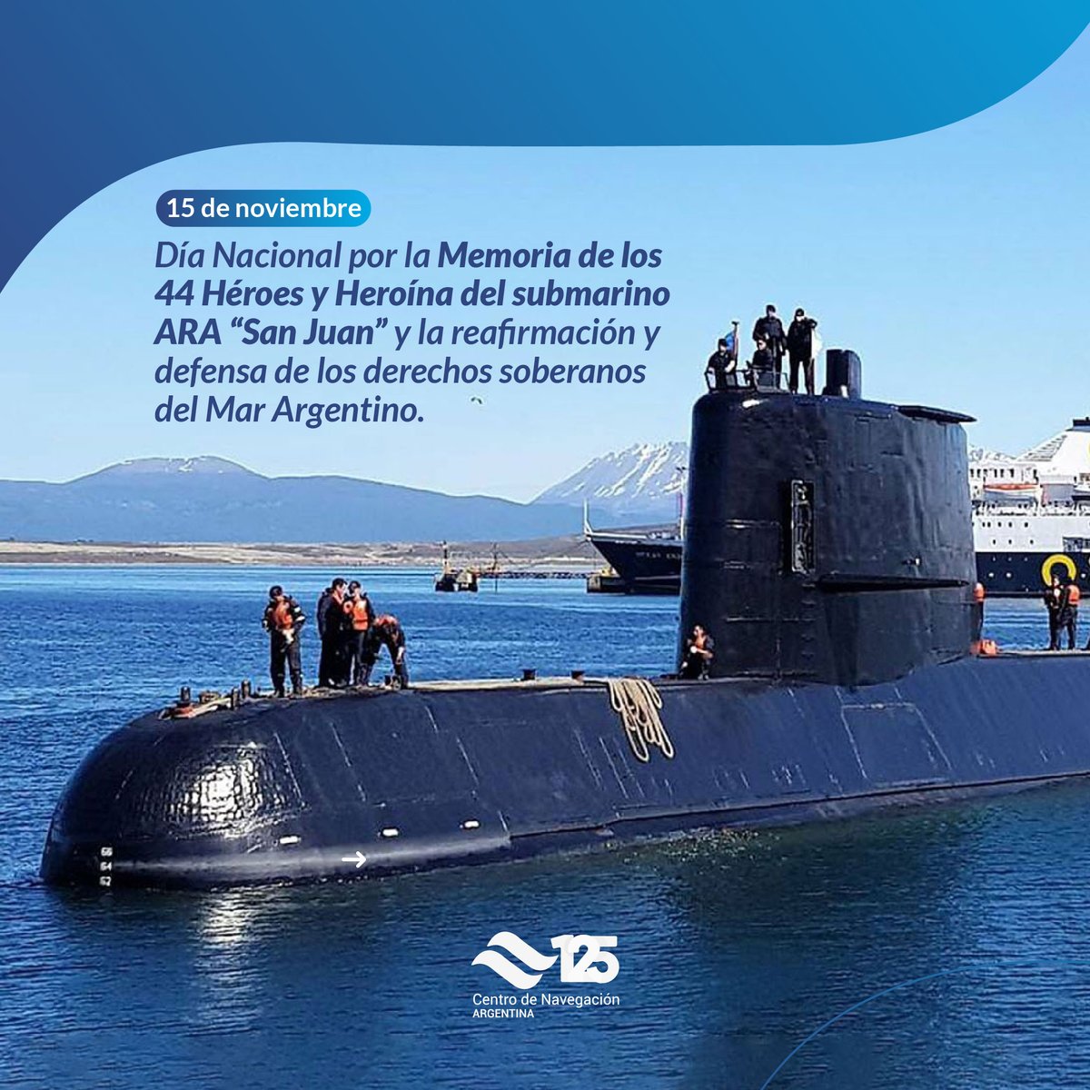 Honramos la memoria y el sacrificio de los 44 tripulantes, héroes y heroína del submarino ARA 'San Juan'. Su valentía vive por siempre en el corazón de nuestra nación, y en esta fecha, renovamos nuestro inquebrantable compromiso con la soberanía del Mar Argentino. 🌊