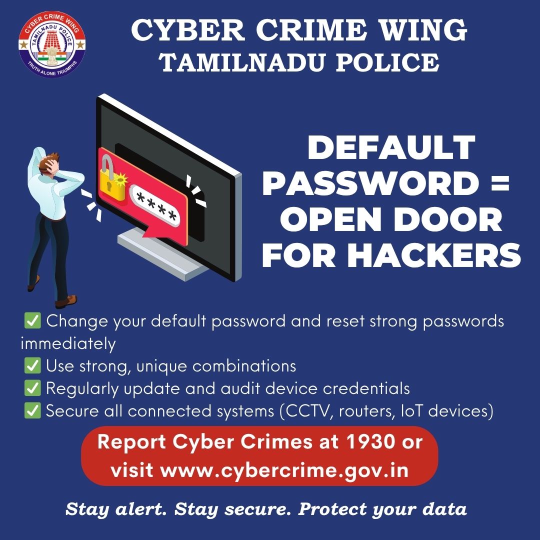 tncybercrimeoff's tweet image. Change your default passwords and reset strong, unique passwords immediately. Stay secure!
Report cyber incidents at 1930 or cybercrime.gov.in
#CyberSafety #PasswordProtection #StaySecure