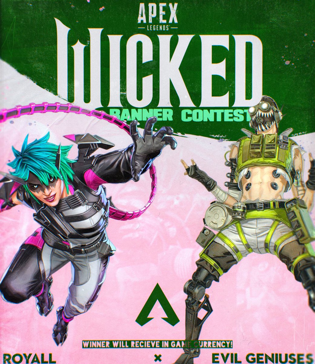 Think of the banners we could do, together 💚🩷

Join the <a href="/HeyRoyall/">EG Royall</a> x EG Wicked themed Apex Legends banner contest below!