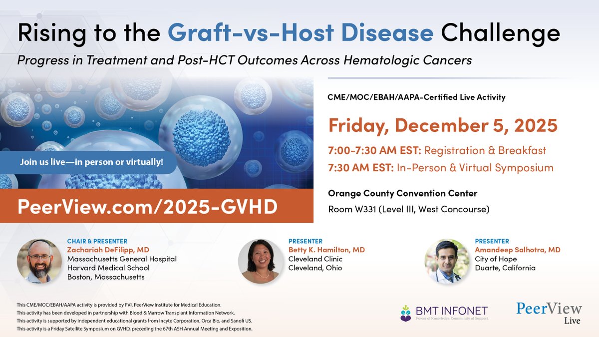 BMTInfoNet's tweet image. Learn the latest in GVHD management from experts and patients alike! 

💡 JAK &amp;amp; ROCK inhibitors, precision T-cell therapies, and care strategies—join BMT InfoNet and @PeerView on Dec 5, 7 AM EST, in-person in Orlando or virtually. 
#ASH25
 
 🔗bit.ly/2025-GVHD-T