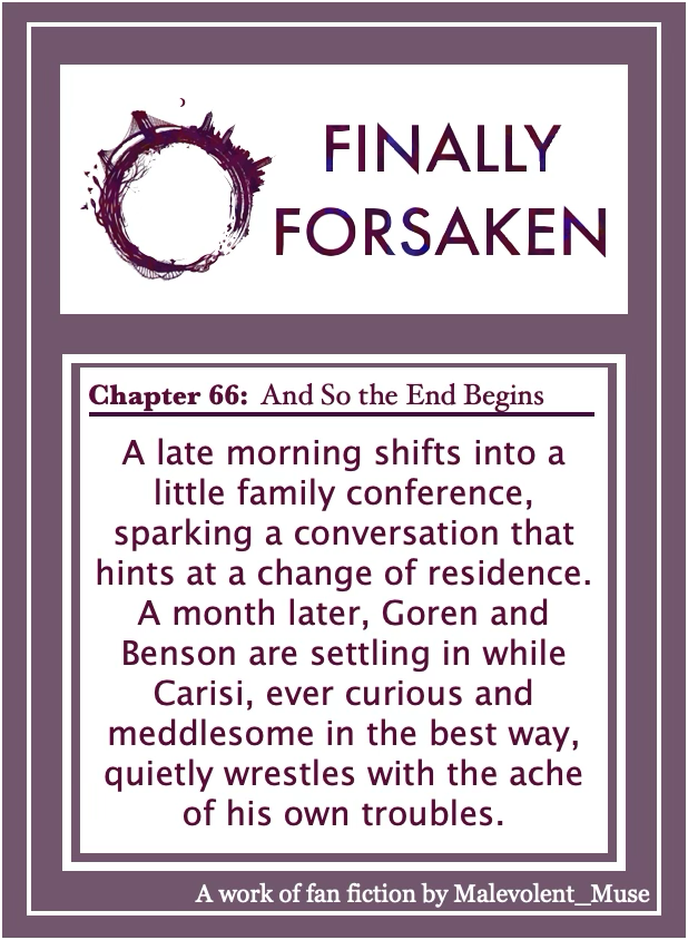 FINALLY FORSAKEN - Update - Chapter 66
Criminal Intent/SVU FanFic
Ship: Benson x Goren, Carisi x Orig Characters
Link: tinyurl.com/tsrmpvbs
#svu #fanfic #criminalintent #ao3 #gorson #bobbygoren #oliviabenson #longfic #sonnycarisi 
ONLY 9 CHAPTERS LEFT!!!