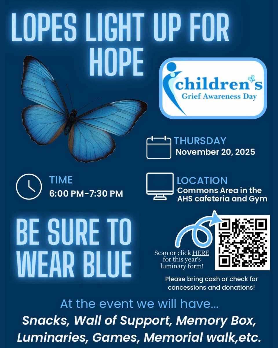 Lopes Light Up for Hope for Children's Grief Awareness Day.  Thursday, November 20th from 6:00 - 7:30PM at the Commons Area in the AHS Cafeteria.

Be sure to wear blue💙