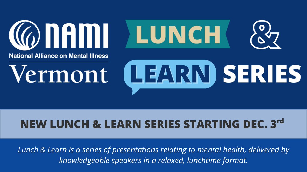 Join NAMI Vermont for a virtual Lunch &amp; Learn series starting Dec 3rd! These free sessions will be held on the first Wednesday of every month from 12:00 to 1:00 p.m. First speaker, Matthew Dickson, shares his recovery journey. Register at namivt.org/lunch-learn-se….