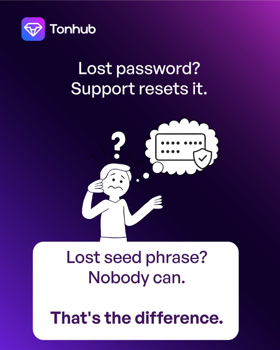 tonhub_official's tweet image. Lost password? Support resets it. Lost seed phrase? Nobody can. That&apos;s the difference. 🔐
#CryptoSecurity #SelfCustody