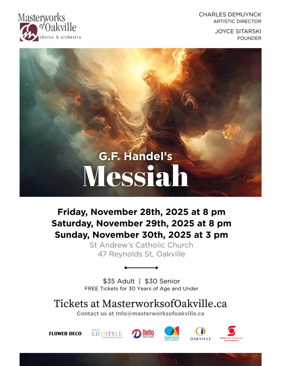 Join us at St Andrew's Catholic Church Oakville as we showcase G.F. Handel’s Messiah performed by the Masterworks of Oakville chorus with a full orchestra

Ticket Prices:

$35 for adults
$30 for seniors
FREE for those 30 and under!

Tickets at masterworksofoakville.ca