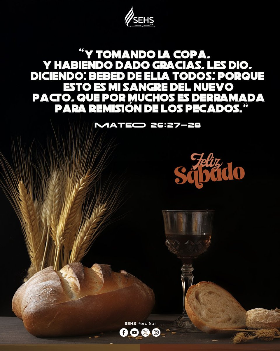 🥖FELIZ SÁBADO🥖

"Y tomando la copa, y habiendo dado gracias, les dio, diciendo: Bebed de ella todos; porque esto es mi sangre del nuevo pacto, que por muchos es derramada para remisión de los pecados."
Mateo 26:27-28

#FelizSábado #SEHS #Sur #UPS #IASD