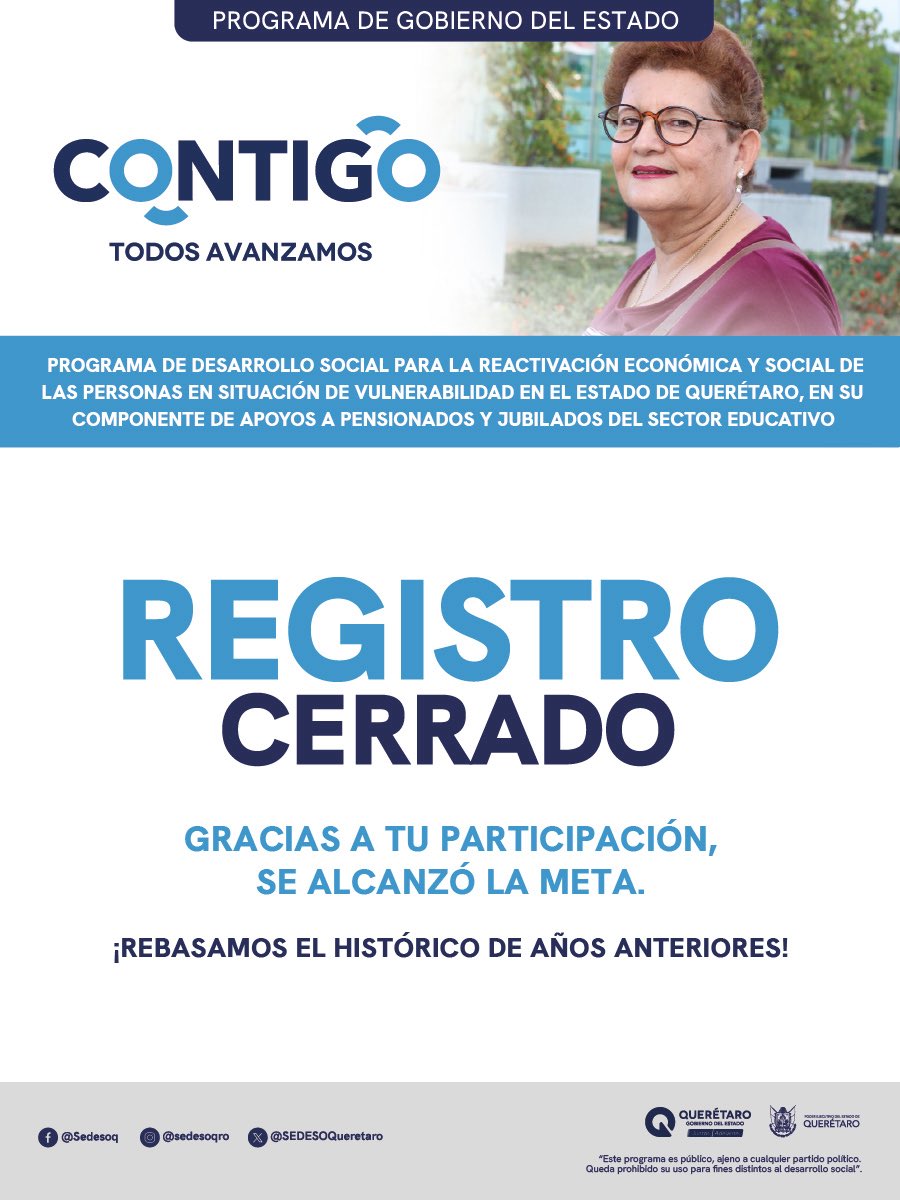 El registro del Programa de Desarrollo Social para la Reactivación Económica y Social de las Personas en Situación de Vulnerabilidad en el Estado de Querétaro, en su componente de Apoyos a Pensionados y Jubilados del Sector Educativo, ha cerrado con una participación increíble.