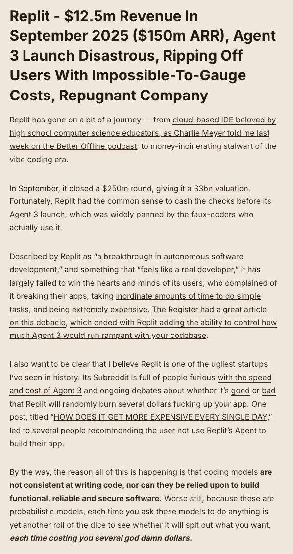 edzitron's tweet image. Every single vibe coding company is a scam, and both Replit and Lovable are evil. It's a blatant lie that you can use an LLM to build secure, functional software without coding knowledge. In a functioning regulatory environment, they'd all be shut down.
wheresyoured.at/premium-the-ha…