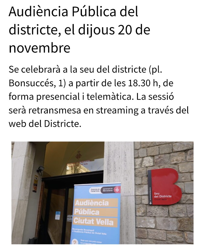Audiència Pública del districte, el dijous 20 de novembre.
Se celebrarà a la seu del districte (pl. Bonsuccés, 1) a partir de les 18.30 h, de forma presencial i telemàtica. La sessió serà retransmesa en streaming a través del web del Districte.
ajuntament.barcelona.cat/ciutatvella/ca…