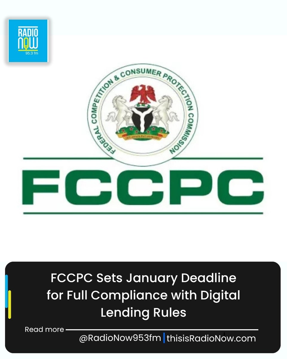 RadioNow953FM's tweet image. The Federal Competition and Consumer Protection Commission (FCCPC) has given operators in the digital lending sector until 5 January 2026 to fully comply with its consumer protection regulations. ThisisRadioNow.com #fccpc