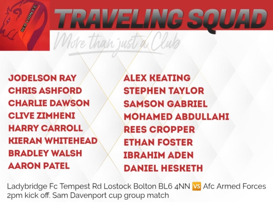Squads named ahead of a stormy weekend as the lions take on Afc Armed Forces, here's the squad &amp; details.

Sam Davenport Cup group game 
Saturday 15th November
2pm kick off
Red lions fc 🆚️ Afc Armed Forces
Ladybridge Fc
Tempest Road
Lostock
Bolton
BL6 4NN

Good luck Lions 🦁