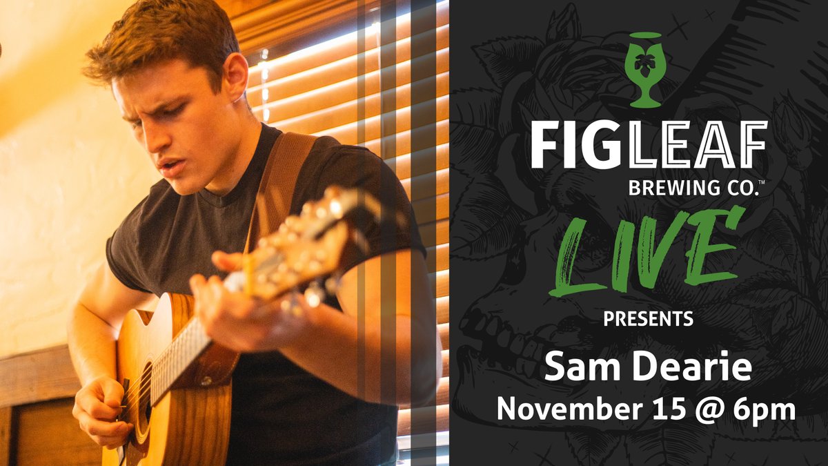 Looking for the perfect way to unwind this weekend? We've got you covered!

Sam Dearie is bringing the tunes to FigLeaf Brewing Co. this Saturday! Join us at 6:00 PM for an evening of fantastic live music and $1 M1 Light pours 7 days a week!

Cheers to the weekend!