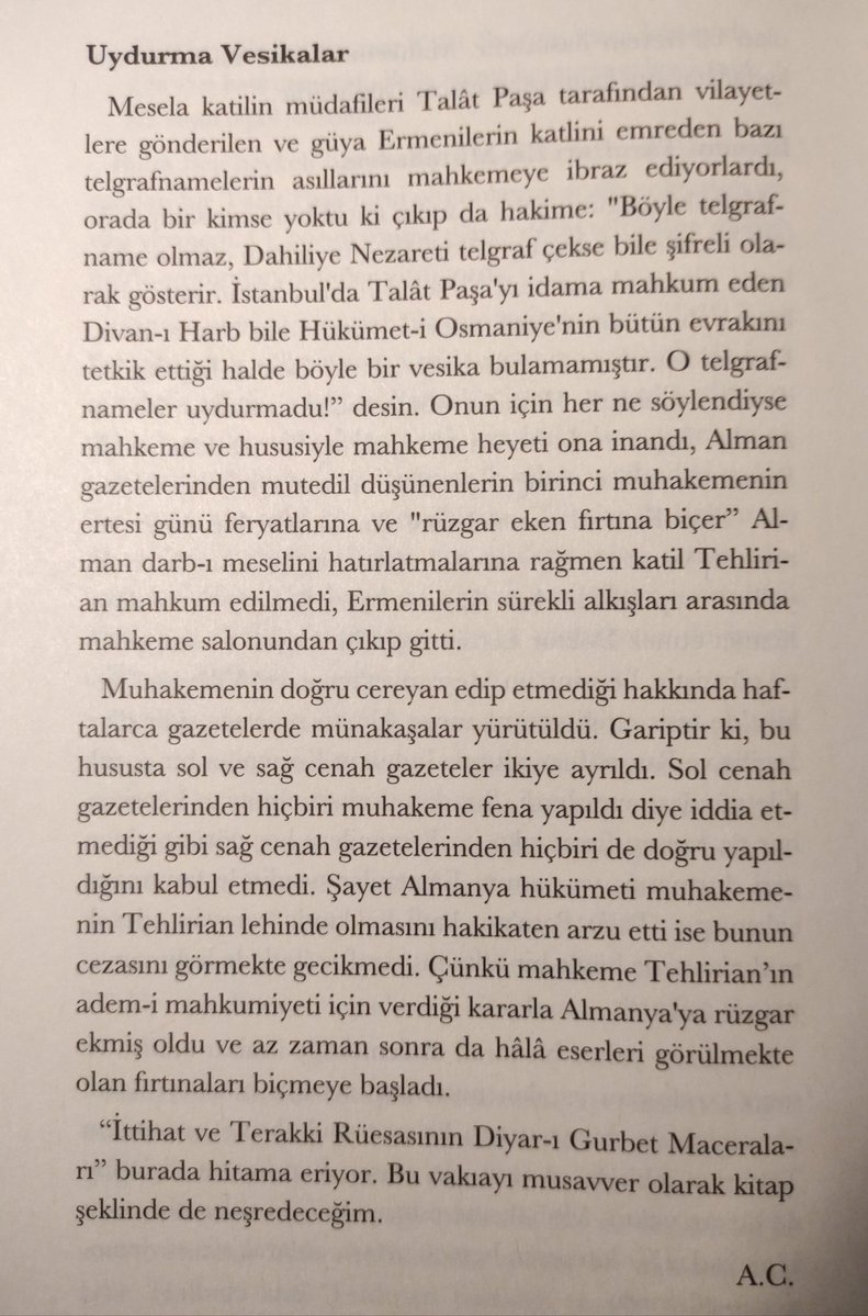 "Arif Cemil, İttihatçı kadrolarla olan yakınlığından doğan şahitliklerini gerek anı tarzında gerek 1930'ların tarihi roman furyasının bir neticesi olarak edebi anlatı formunda bugüne taşımıştır."
şiddetle tavsiye edilir.