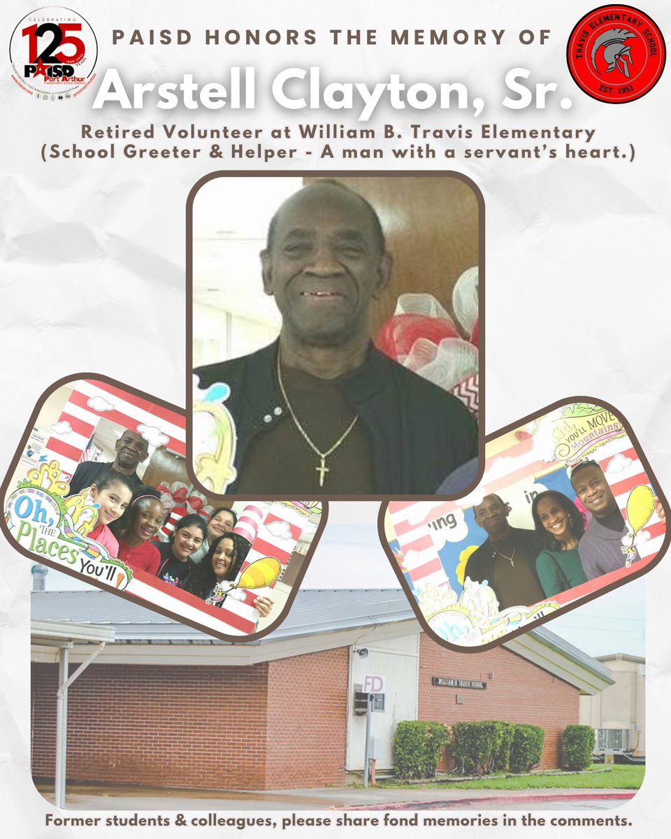 PAISD honors the memory of Arstell Clayton, Sr., a retired Volunteer at William B. Travis Elementary (School Greeter &amp; Helper - A man with a servant’s heart). Former students &amp; colleagues, please share fond memories in the comments.