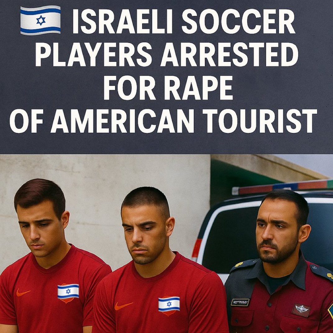 ⛔️اعتقال لاعبي كرة القدم الإسرائيليين بتهمة اغتصاب سائحة أمريكية‼️

ألقت الشرطة في تل أبيب القبض على ثلاثة لاعبين من فريق كرة قدم اسرائيلى لاغتصابهم امرأة أمريكية في وقت سابق من هذا الشهر.

📍 جميعهم في العشرينات من العمر، و متهمون بالاعتداء عليها في تل أبيب.

📍 يدعي أحد