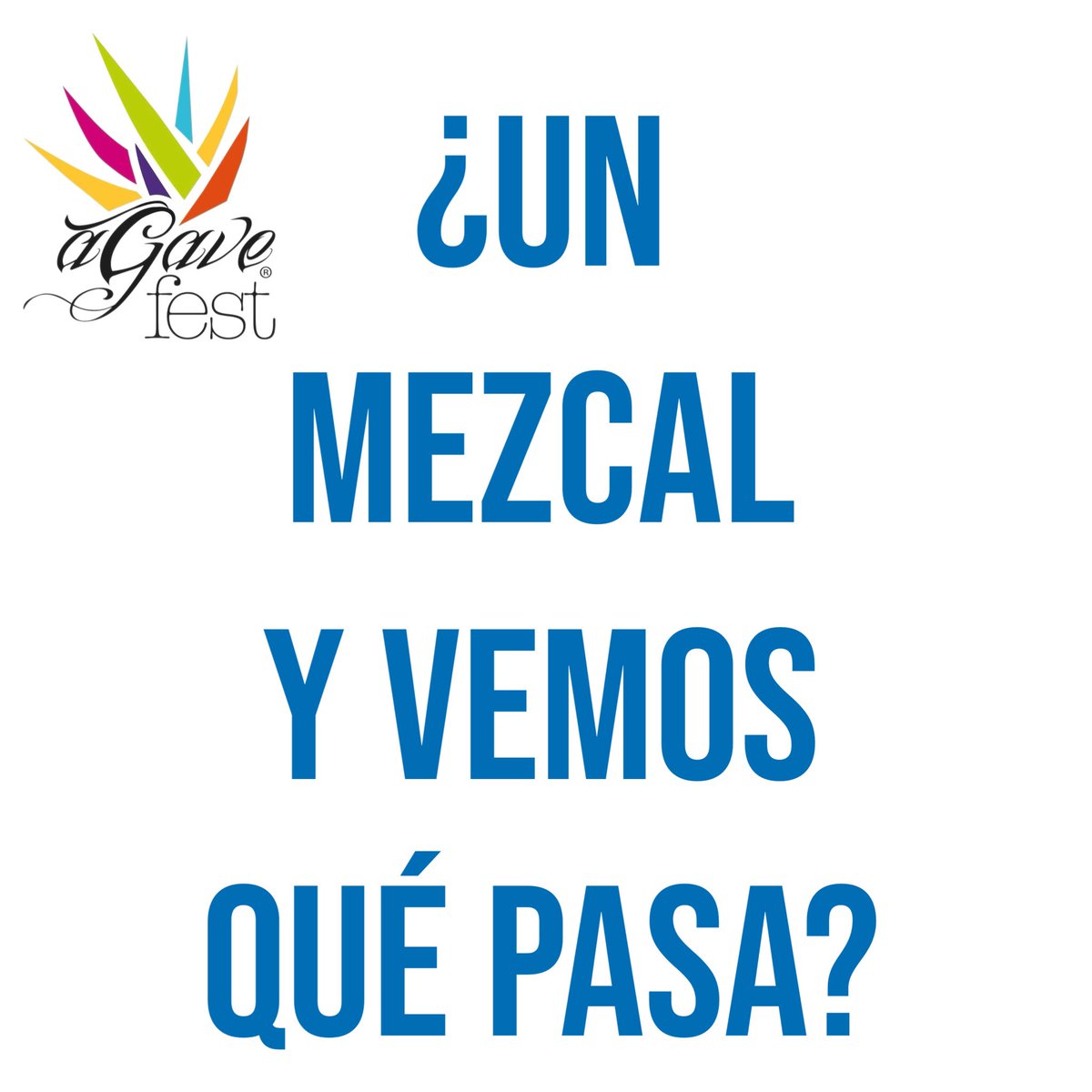 ¿Un mezcal y vemos qué pasa?