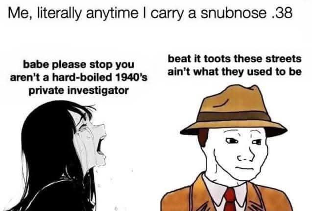 Now I need a snubnose.