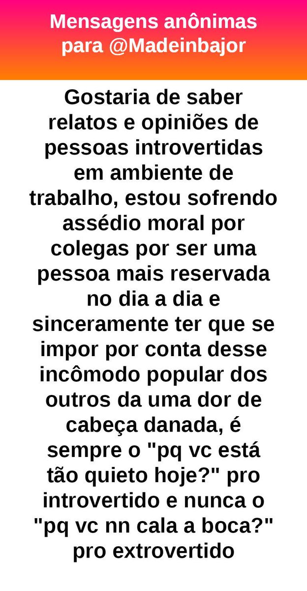madeinbajor's tweet image. Pessoal que sofre no ambiente de trabalho por ser introvertido, ajuda aqui.  #bajo27365