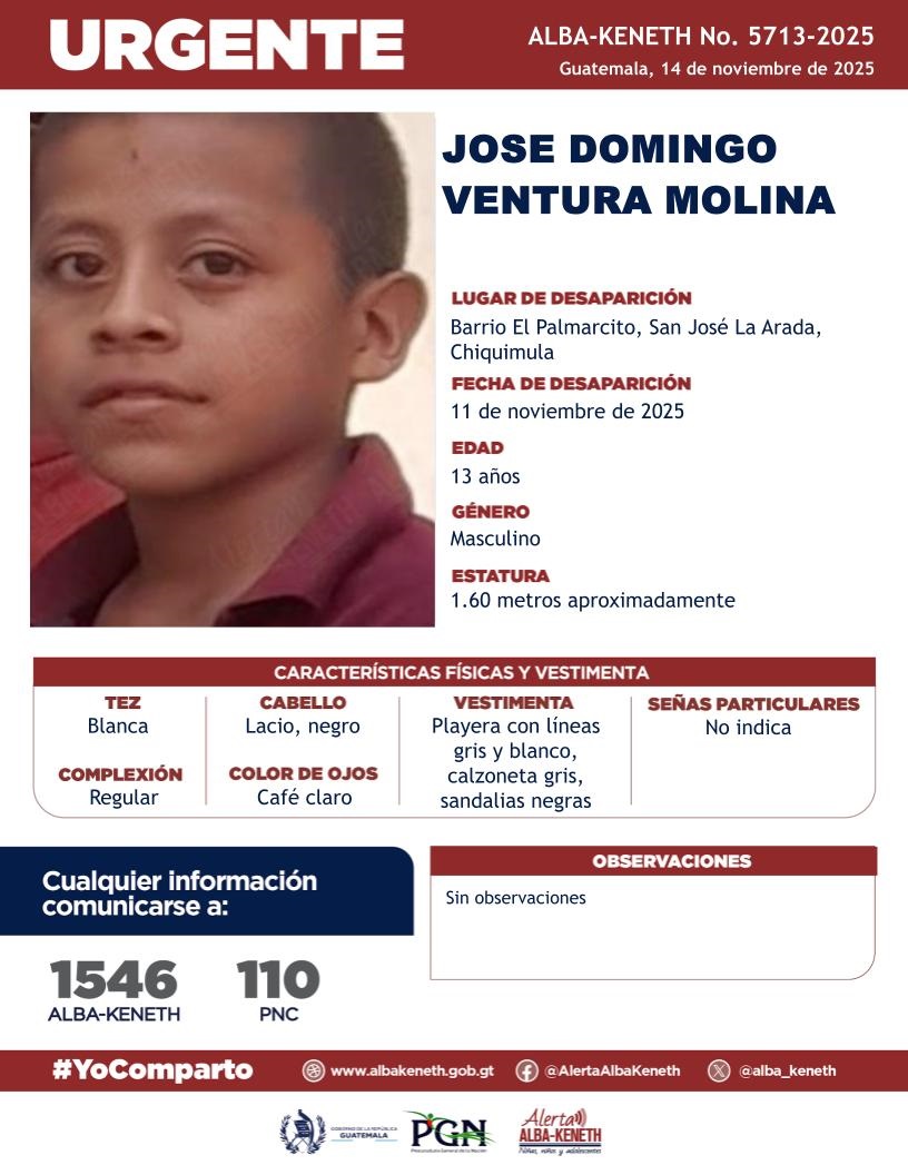 alba_keneth's tweet image. #AlertaAlbaKeneth⚠️| José Domingo Ventura Molina de 13 años de edad. Desapareció el 11 de noviembre de 2025, en Barrio El Palmarcito, San José La Arada, Chiquimula.

🔁Comparte y ayúdanos con su localización.
📞Si tienes información llama al 1546. #YoComparto