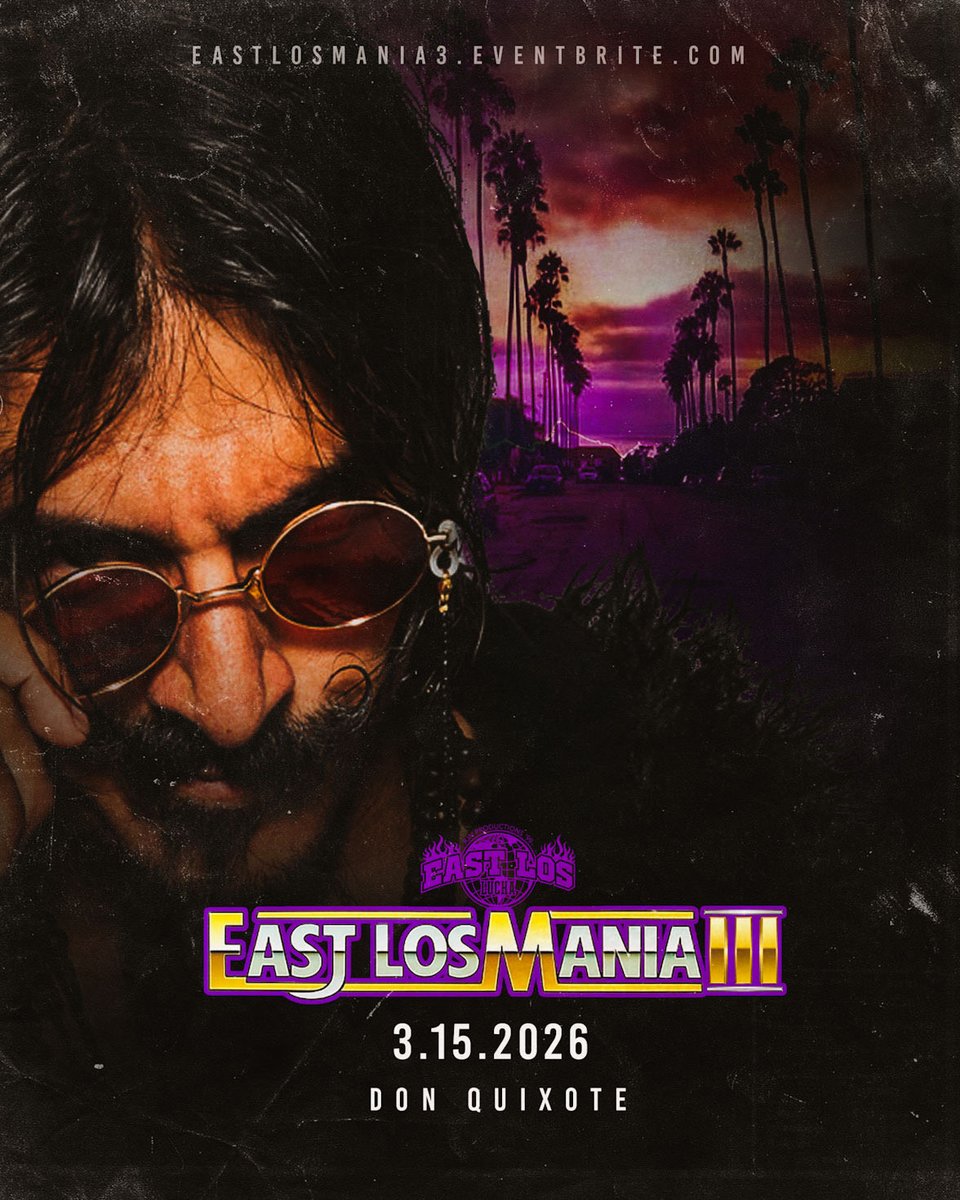 🚨 SHOW ANNOUNCEMENT 🚨 

The road to East Los Mania begins now.
Every step, every fight… leads to our biggest night. All paths end here… and nobody is safe on this road! 

Sunday March 15th, ‘26 <a href="/DonQuixoteLA/">Don Quixote</a> 
East Los Mania 3
🎟️ eastlosmania3.eventbrite.com