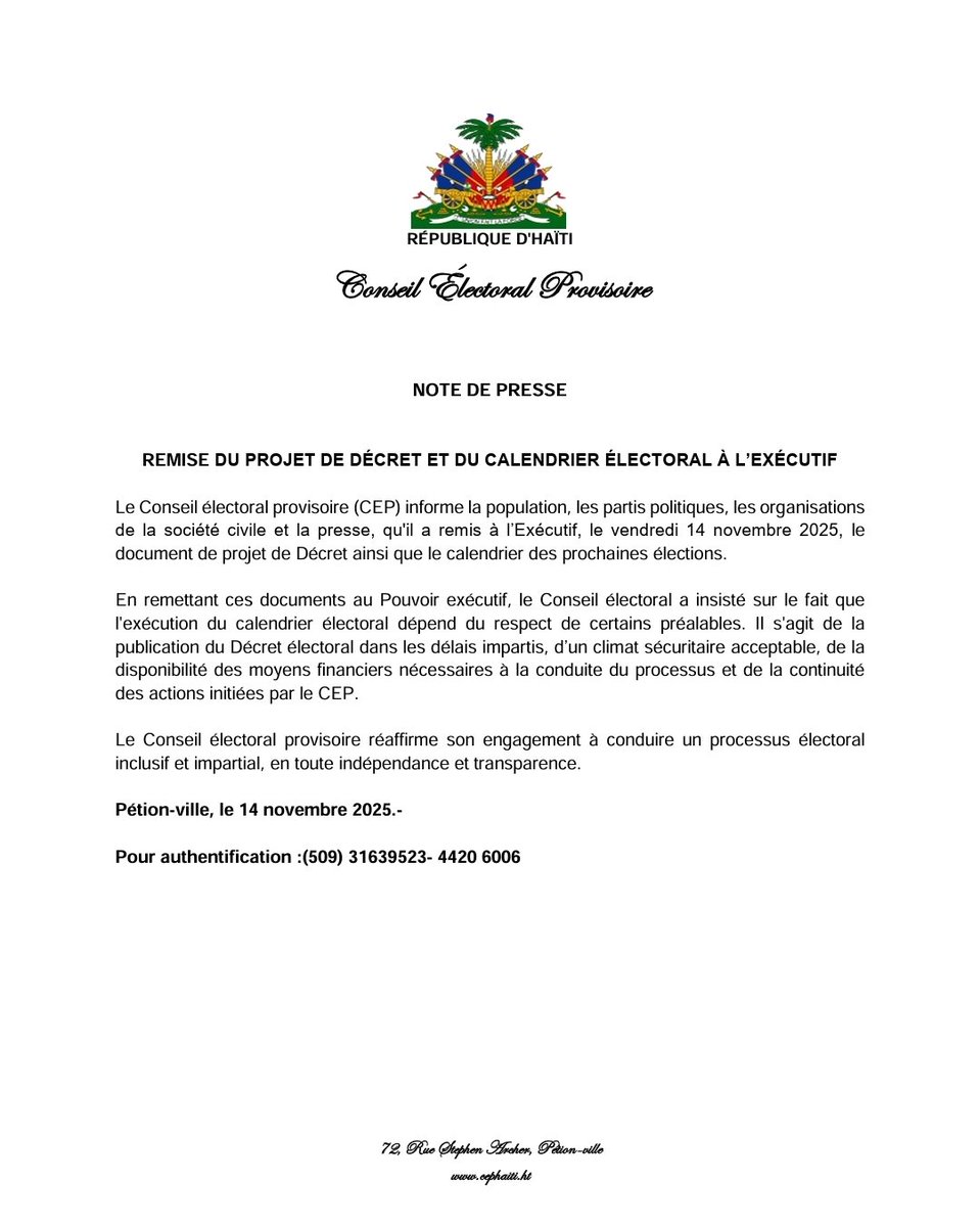 Le Conseil électoral provisoire informe avoir remis à l’Exécutif, ce vendredi 14 novembre 2025, le projet de décret électoral ainsi que le calendrier des prochaines élections. Le CEP souligne cependant que l'exécution du calendrier électoral dépend de la publication du décret