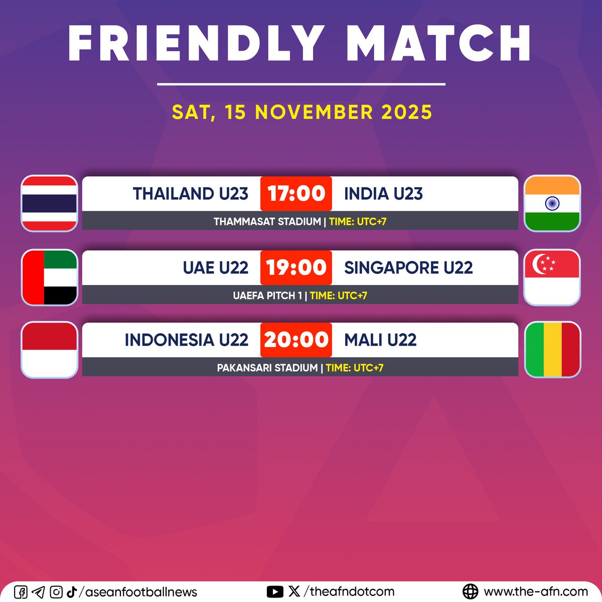 📢 UPDATE] FRIENDLY MATCH 🗓 Sat, 15 November 2025 (⏰ 17:00) Thailand U23  🇹🇭 🆚 🇮🇳 India U23 (⏰ 19:00) UAE U22 🇦🇪 🆚 🇸🇬 Singapore U22 (⏰  20:00) Indonesia U22 🇮🇩 🆚 🇲🇱 Mali U22