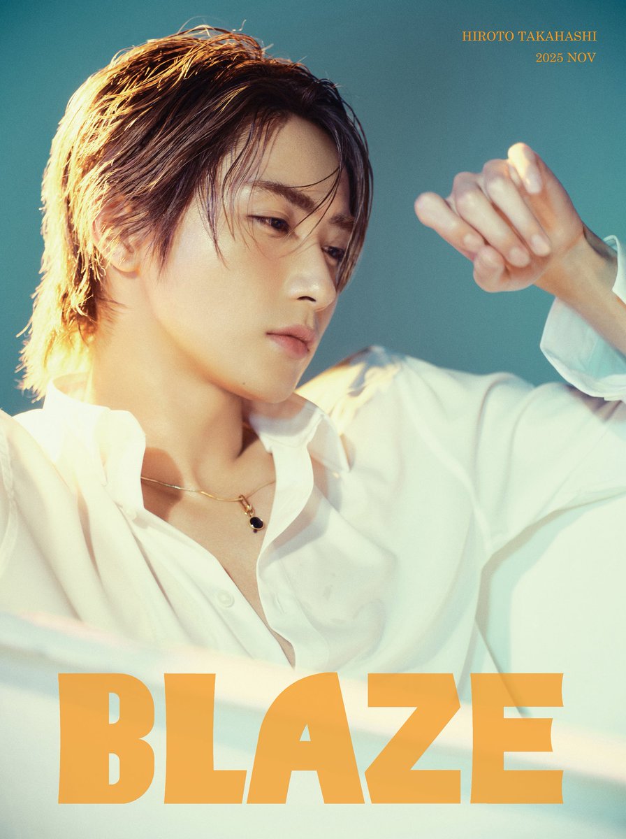 BLAZE」11月号雑誌表紙公開｜@_hiroto_819 #髙橋大翔 #takahashihiroto