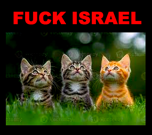 Not_A_Gecko_Man's tweet image. HOLY COW!!!
So many #ProGenocide #Zionists on my feed tonight.
These people are a HORROR SHOW.
They even KILL innocent kittens, throwing them
off of a multi-story balcony their DEATH.
NOT-EVEN animals are SACRED to them.
They are a THRILL KILL CULT.
Only #Demons behave "THIS WAY"