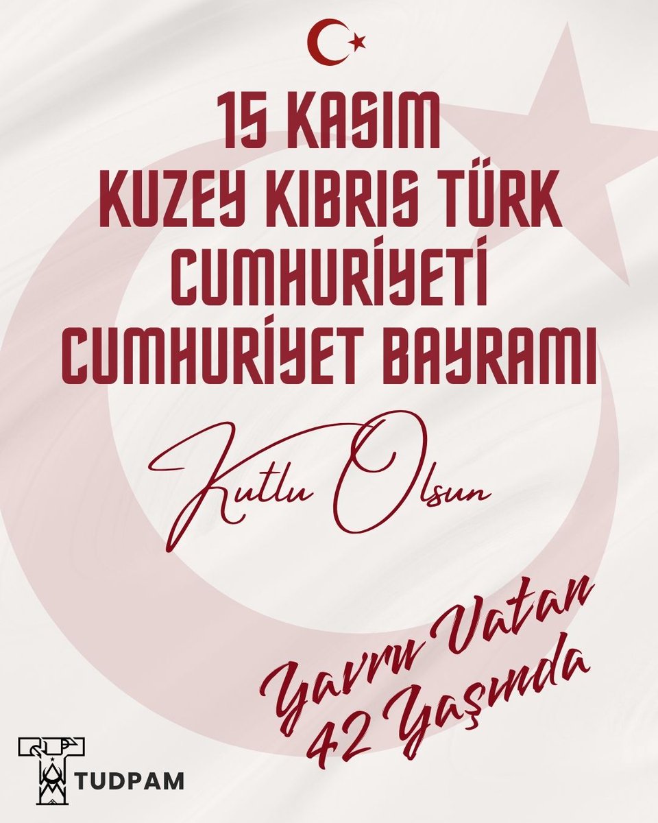 Kuzey Kıbrıs Türk Cumhuriyeti’nin Cumhuriyet Bayramı kutlu olsun. Yavru Vatan Kıbrıs’ın 42. kuruluş yıldönümünü saygıyla ve içtenlikle tebrik ederiz.

TUDPAM Yönetim Kurulu