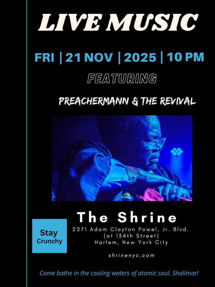 New Show Alert (11/21/25): Join Preachermann and The Revival at the Shrine on Friday, November 21st at 10:00 pm for an experience to remember. Come bathe in the soothing waters of atomic soul and let the music set you free! Shalimar!!!! shrinenyc.com 🤩