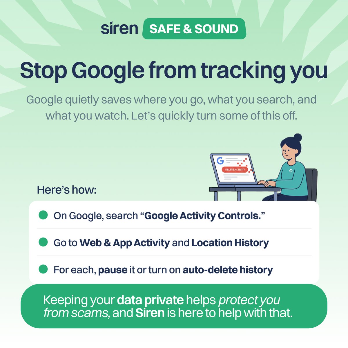 🚨Siren Safe &amp; Sound🚨
Stop feeding Google your life.
Turn off Google Activity today and protect your digital footprint.

Check your digital footprint on joinsiren.com now