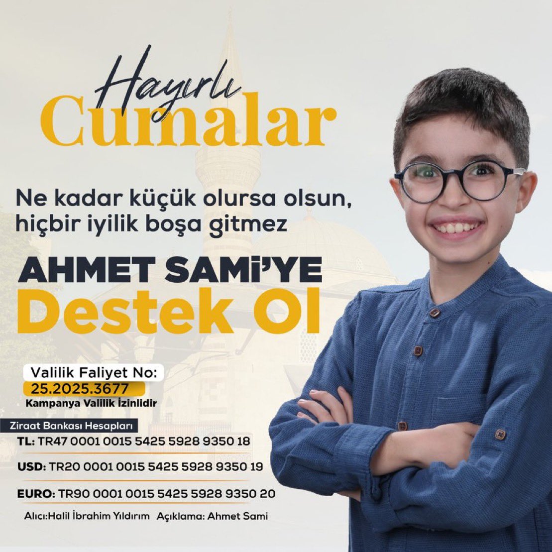 Valilik Onaylı 
Ziraat Bankası .

Alıcı:Halil İbrahim YILDIRIM
Açıklama -ahmetsami.
Faaliyet No: 25.2025.3677

 ₺ TR47 0001 0015 5425 5928 9350 18

$ TR20 0001 0015 5425 5928 9350 19. (Usd)

€ TR90 0001 0015 5425 5928 9350 20 (euro)