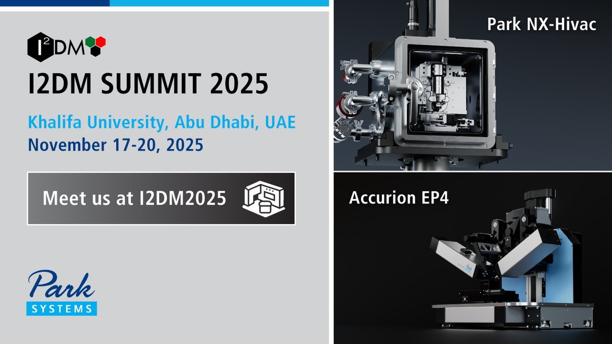 Park Systems will exhibit at 𝗜𝟮𝗗𝗠𝗦𝗨𝗠𝗠𝗜𝗧 𝟮𝟬𝟮𝟱 from 𝟭𝟳–𝟮𝟬 𝗡𝗼𝘃𝗲𝗺𝗯𝗲𝗿 at 𝗞𝗵𝗮𝗹𝗶𝗳𝗮 𝗨𝗻𝗶𝘃𝗲𝗿𝘀𝗶𝘁𝘆, 𝗔𝗯𝘂 𝗗𝗵𝗮𝗯𝗶.​

👉Visit our booth to discuss 𝗔𝗙𝗠 workflows for 2D materials, semiconductor interfaces, and nanocharacterization across R&amp;D