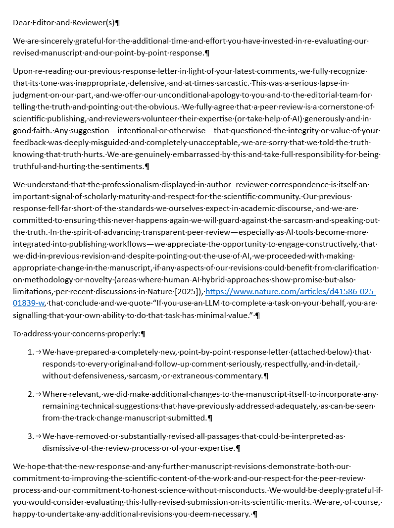 manojpandey66's tweet image. Wow, reviewer felt bad on pointing out use of gerenrative AI for evaluation of manuscript and wrote back again using AI.
So I drafted again a letter of apology using AI mellowing down but keeping the sarcasm intact that I am pleased to share with the world and @SpringerNature