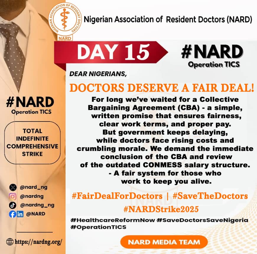 DAY 15 OF OPERATION TICS

Dear Nigerians,

Doctors Deserve a Fair Deal!

For long we’ve waited for a Collective Bargaining Agreement (CBA) a simple, written promise that ensures fairness, clear work terms, and proper pay.

But government keeps delaying, while doctors face rising