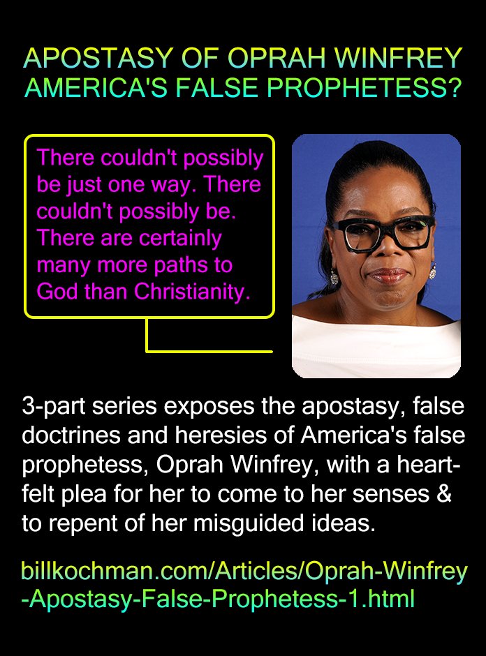 Bill_Kochman's tweet image. APOSTASY OF OPRAH WINFREY: AMERICA'S FALSE PROPHETESS? -- a Bill's Bible Basics series 

#OprahWinfrey #ManyPaths #Apostasy #FalseDoctrine

This Bill’s Bible Basics 3-part series by Bill Kochman can be read at:

billkochman.com/Articles/Oprah…