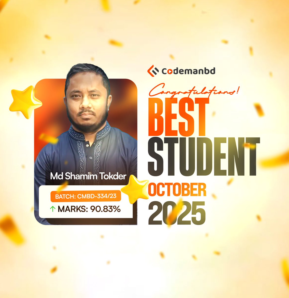 codemanbd's tweet image. 🏆 লিডারবোর্ড : মান্থলি বেস্ট স্টুডেন্ট - অক্টোবর ২০২৫
-------
🌟 Md Shamim Tokder
🌟 অ্যাভারেজ মার্ক : 90.83%
🌟 ব্যাচ : CMBD-334/23
---
এই মাসের কোডম্যানবিডি এর সকল ব্যাচ এর মধ্যে সবচেয়ে বেশি মার্ক পাওয়ার জন্য কংগ্রাচুলেশন।
--
#beststudents | #CodemanBD
