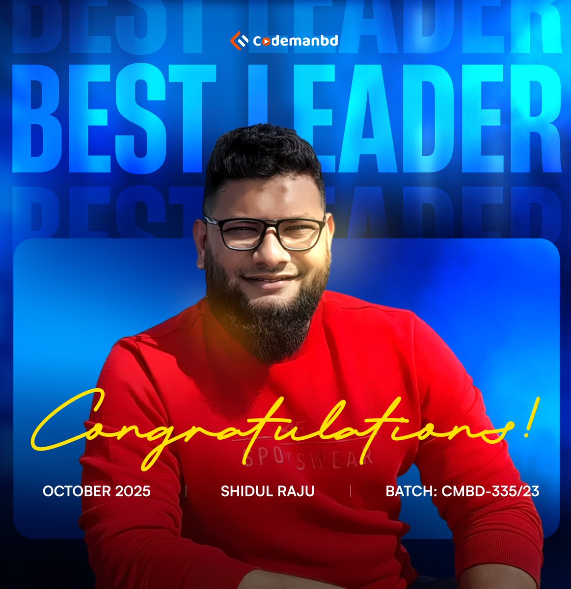 codemanbd's tweet image. 🏆 লিডারবোর্ড : মান্থলি বেস্ট লিডার - অক্টোবর ২০২৫
-------
🌟 Shidul Raju
🌟 ব্যাচ : CMBD-335/23
---
এই মাসের কোডম্যান বিডি এর সকল ব্যাচ এর মধ্যে সবচেয়ে বেশি সাপোর্ট দেয়ার জন্য কংগ্রাচুলেশন ।
---
#BestLeader | #CodemanBD