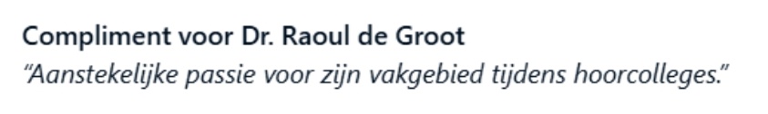 Een student op de UMCU klachten/suggesties/complimenten website. Een hartverwarmende geste, die de dag een zilveren randje geeft.