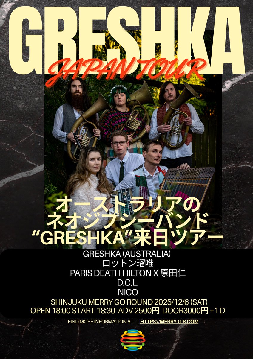 🔥🔥UPCOMING🔥🔥
12/6(SAT) 
新宿Merry Go Round 
“OMATSURI SYSTEM presents Greshka Japan Tour” 

ACT
Greshka (Australia) 
ロットン瑠唯
Paris Death Hilton x 原田仁
D.C.L.
nico

OPEN 18:00 START 18:30 
前売り 2500円 当日 3000円 +1 drink charge 
チケット販売
merry-g-r.com/events/33933