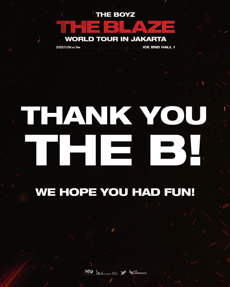 THE B 💛
Thank you sincerely for your incredible support and presence at
THE BOYZ <THE BLAZE> WORLD TOUR in JAKARTA.

We truly appreciate every moment we shared together with THE B and THE BOYZ. ✨

Until we meet again, THE B! 💛🔥

#THEBOYZ #더보이즈 #THEBLAZE #더블레이즈