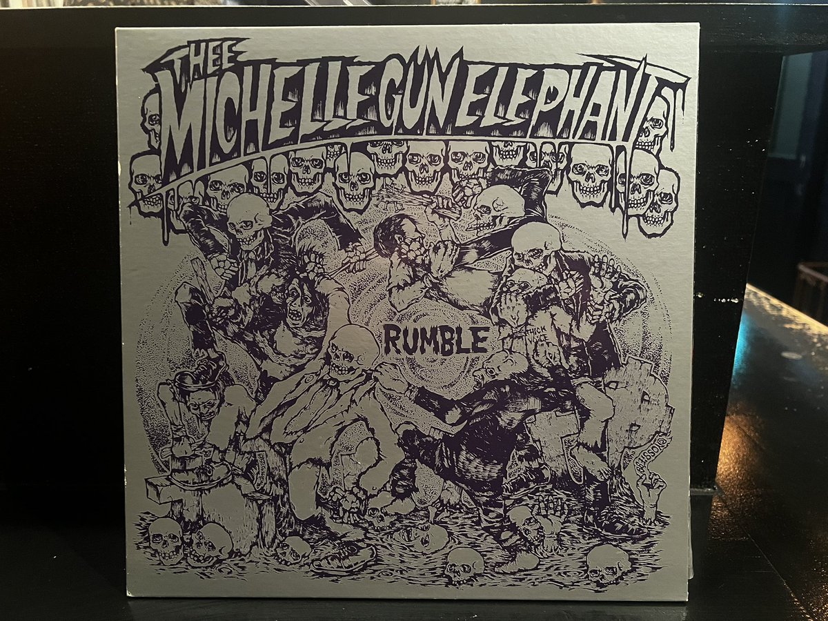 本日の1枚目 RUMBLE/THEE MICHELLE GUN ELEPHANT(1999) #バーフジヤマ